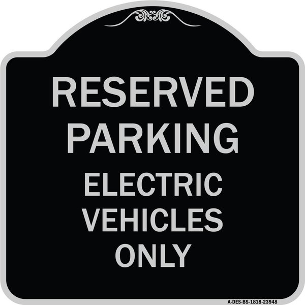 Signmission For Electrical Cars Reserved Parking Electric Vehicles Heavy-Gauge Alum, 18" x 18", BS-1818-23948 A-DES-BS-1818-23948